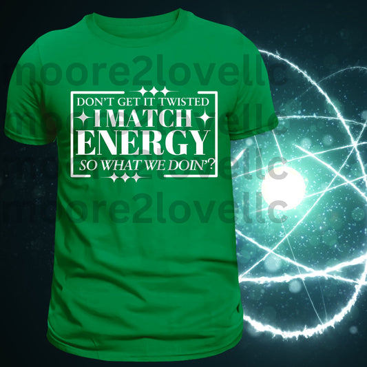 I Match Energy Tee (Green)